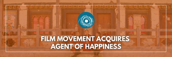 Film Movement Acquires Agent of Happiness